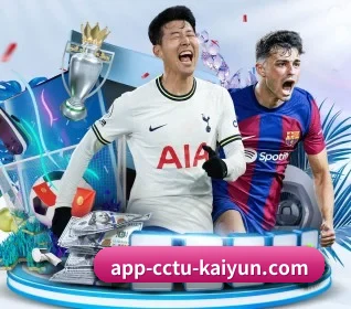 开云APP APP（kaiyun）